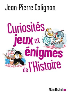 cover image of Curiosités, jeux et énigmes de l'Histoire